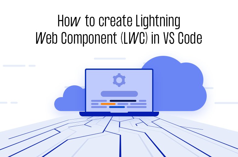 How to create Lightning Web Component (LWC) in VS Code