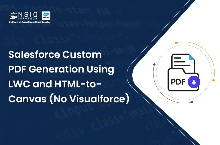 Salesforce Custom PDF Generation Using LWC and HTML-to-Canvas (No Visualforce)