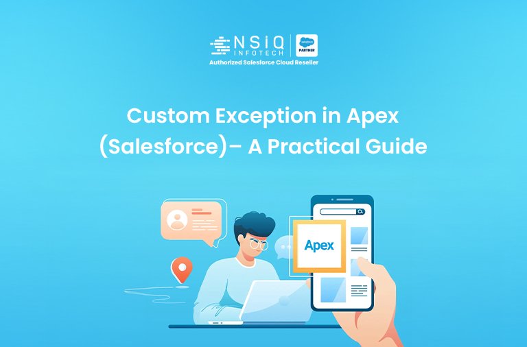 Custom Exception in Apex (Salesforce) – A Practical Guide
