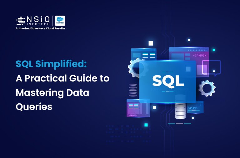 SQL Simplified: A Practical Guide to Mastering Data Queries