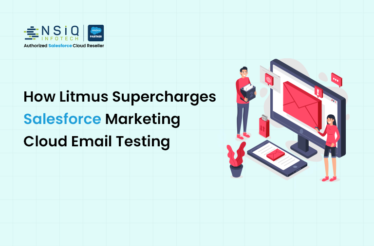 How Litmus Supercharges Salesforce Marketing Cloud Email Testing