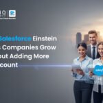 How Salesforce Einstein Helps Companies Grow Without Adding More Headcount
